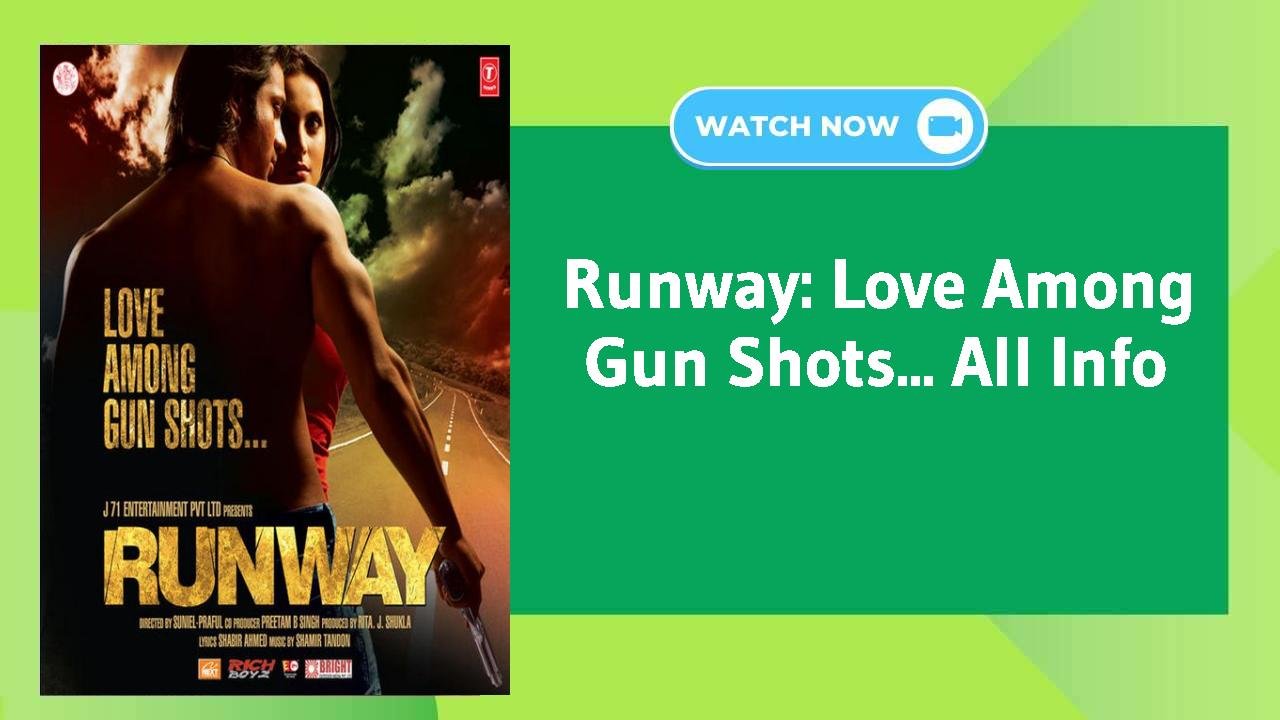 Runway: Love Among Gun Shots...